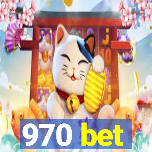 970 bet