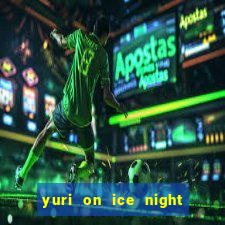 yuri on ice night in barcelona