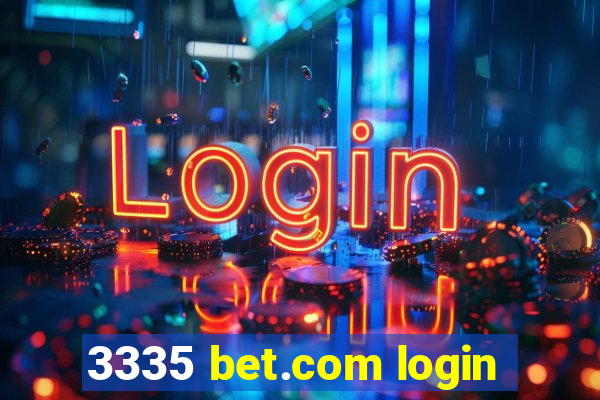 3335 bet.com login