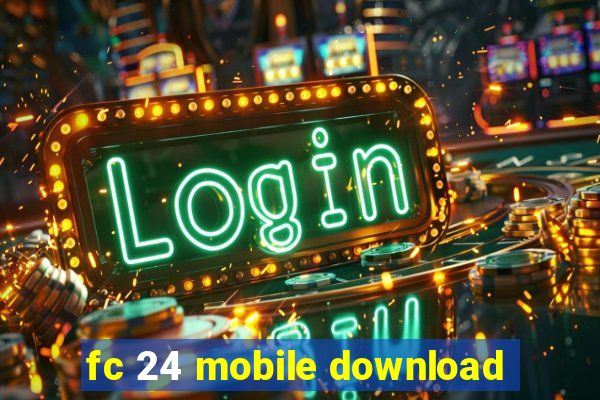 fc 24 mobile download