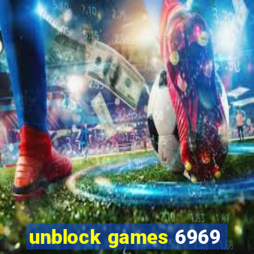 unblock games 6969