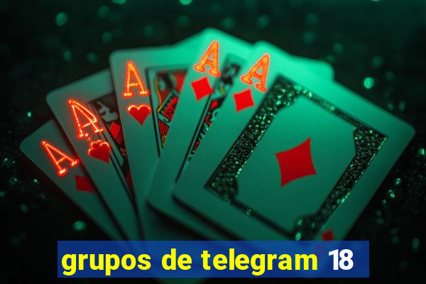 grupos de telegram 18