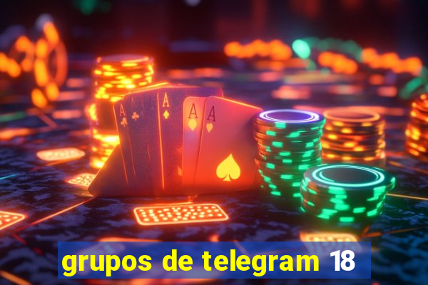 grupos de telegram 18