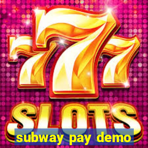 subway pay demo