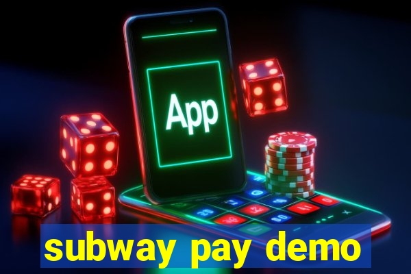 subway pay demo