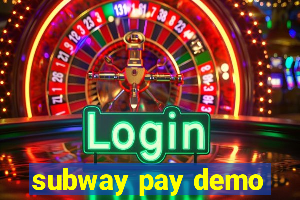 subway pay demo