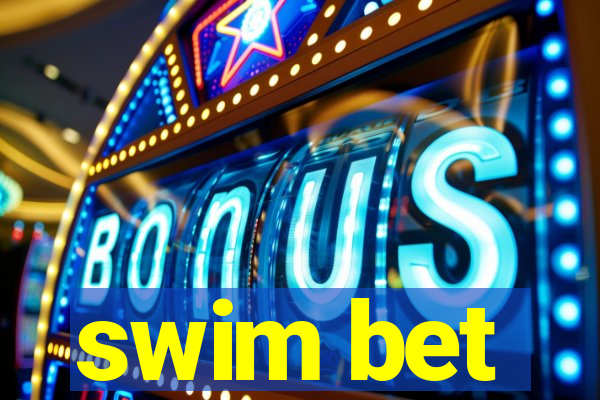 swim bet