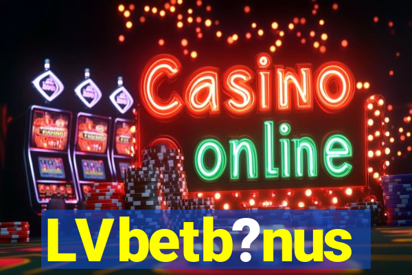 LVbetb?nus