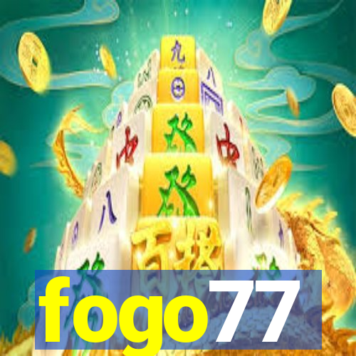 fogo77