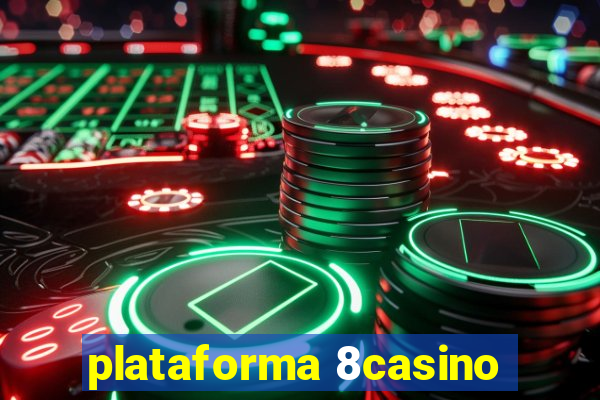 plataforma 8casino