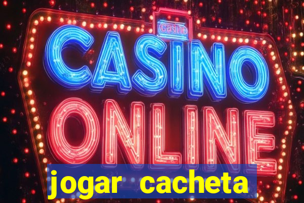 jogar cacheta online valendo dinheiro