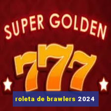 roleta de brawlers 2024