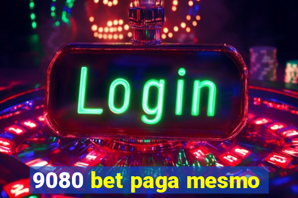 9080 bet paga mesmo