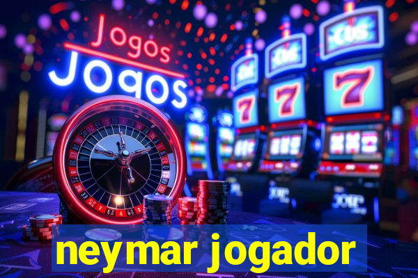 neymar jogador