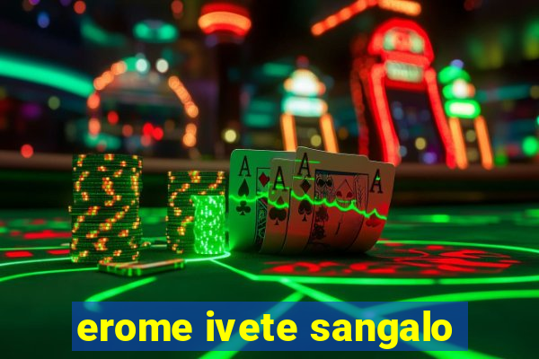 erome ivete sangalo