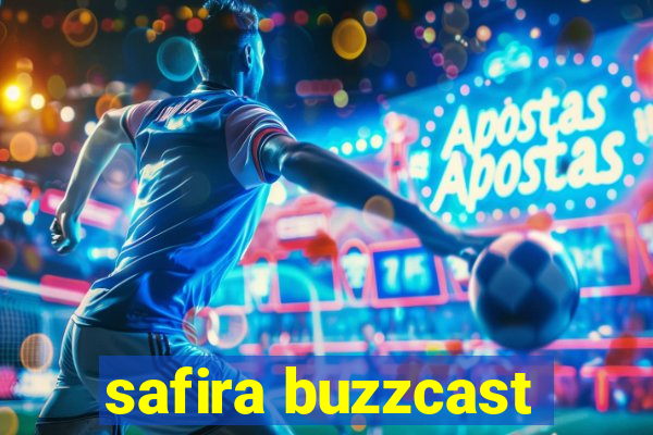 safira buzzcast