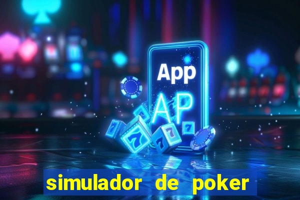 simulador de poker texas holdem gratis