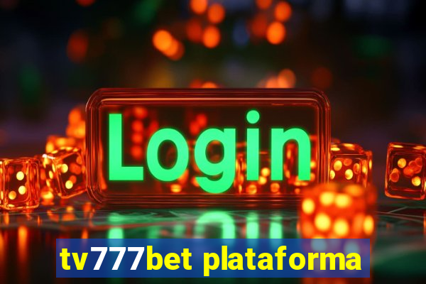 tv777bet plataforma