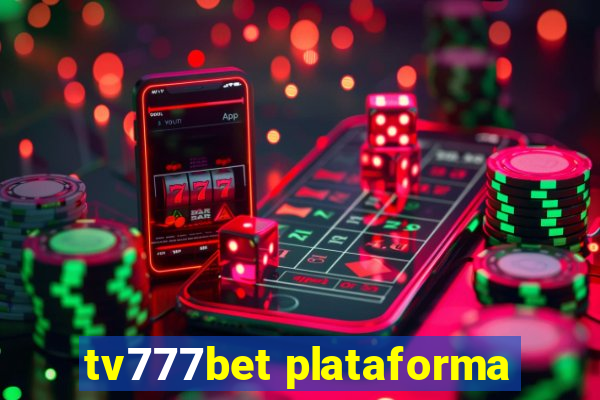 tv777bet plataforma