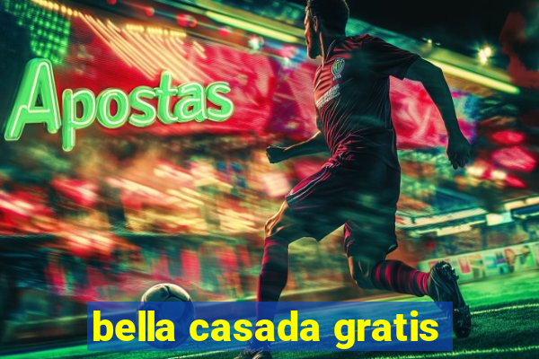 bella casada gratis