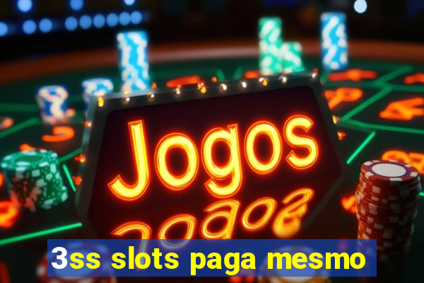 3ss slots paga mesmo