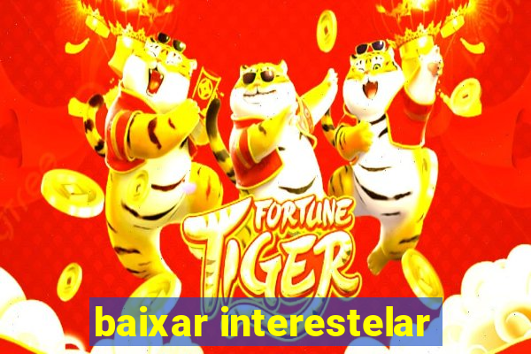 baixar interestelar