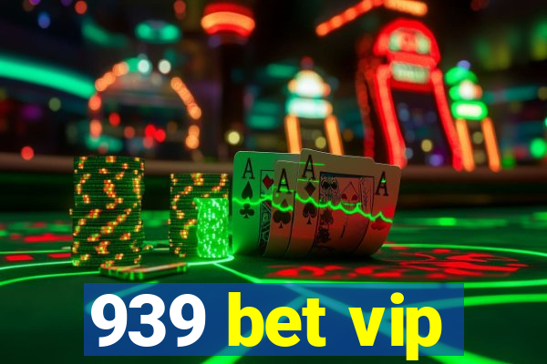 939 bet vip