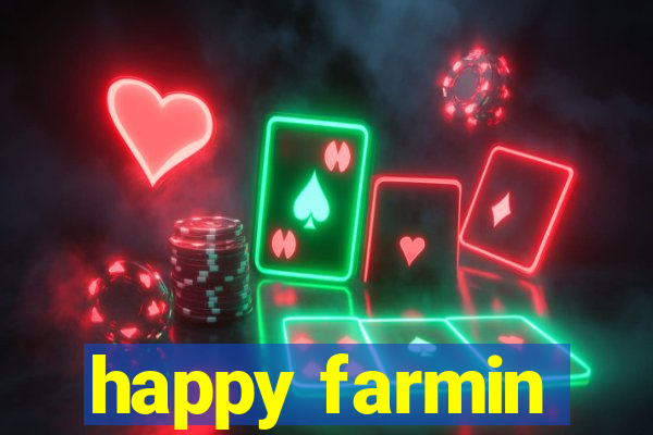 happy farmin