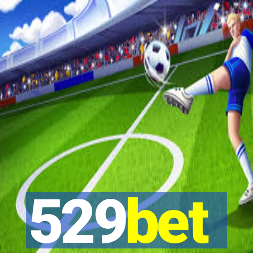 529bet