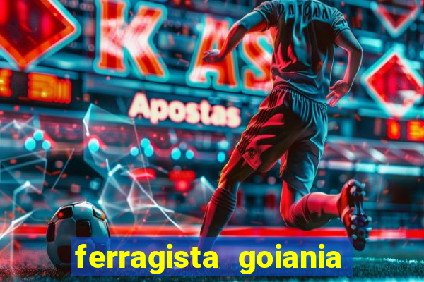 ferragista goiania abertos agora