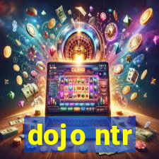 dojo ntr