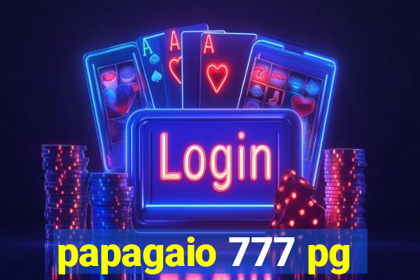 papagaio 777 pg