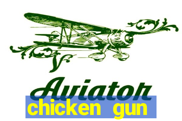 chicken gun dinheiro infinito