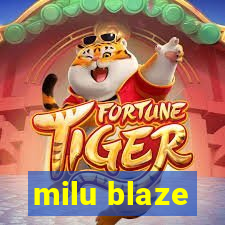 milu blaze