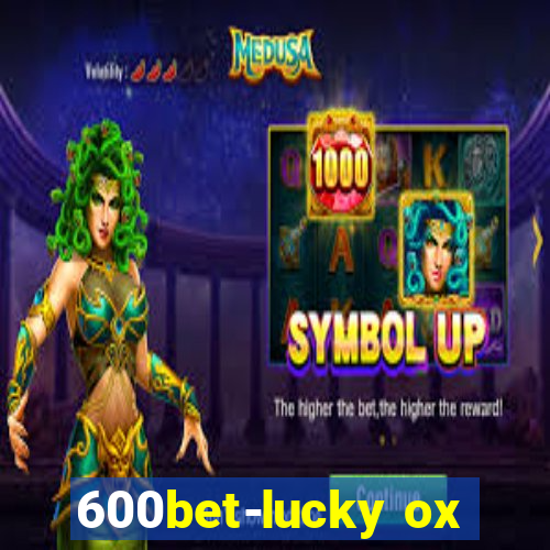 600bet-lucky ox