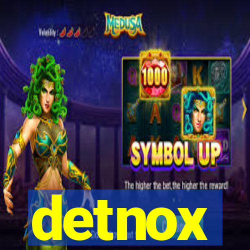 detnox