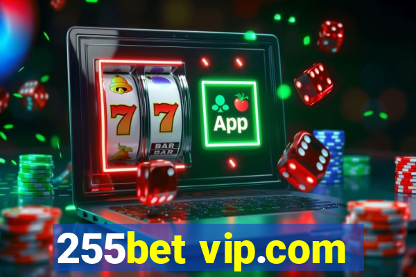 255bet vip.com