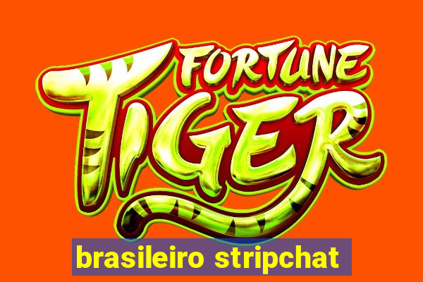 brasileiro stripchat