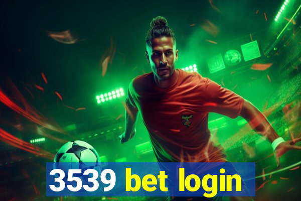 3539 bet login