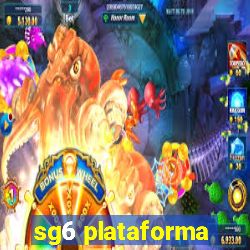 sg6 plataforma