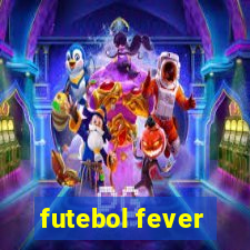 futebol fever