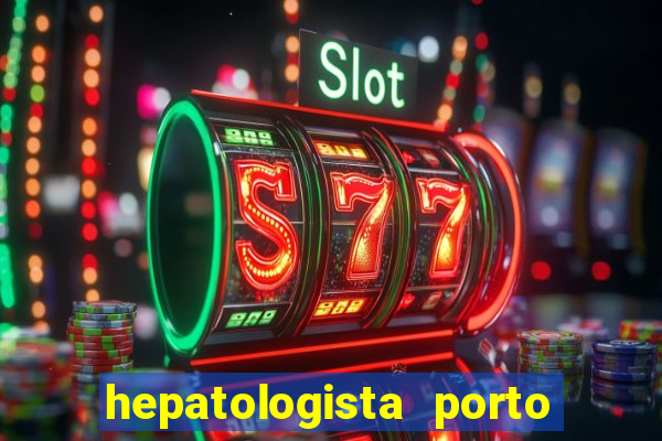 hepatologista porto alegre ipe