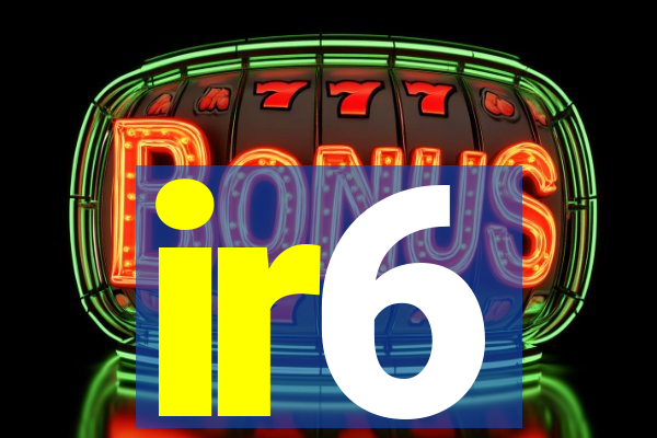 ir6