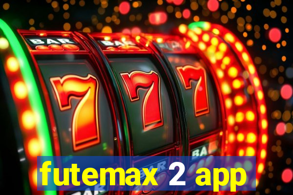 futemax 2 app