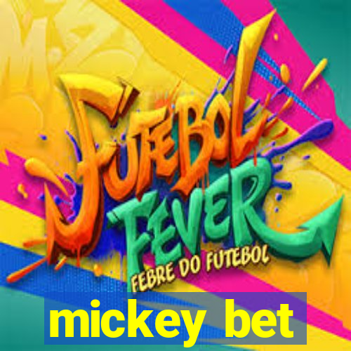 mickey bet