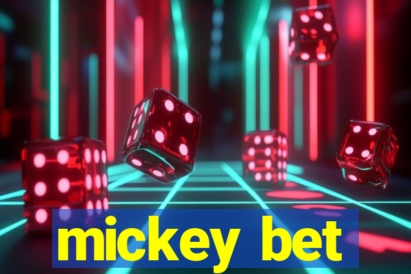 mickey bet