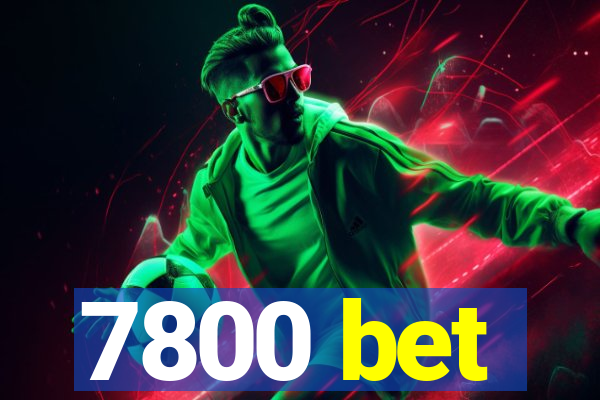 7800 bet