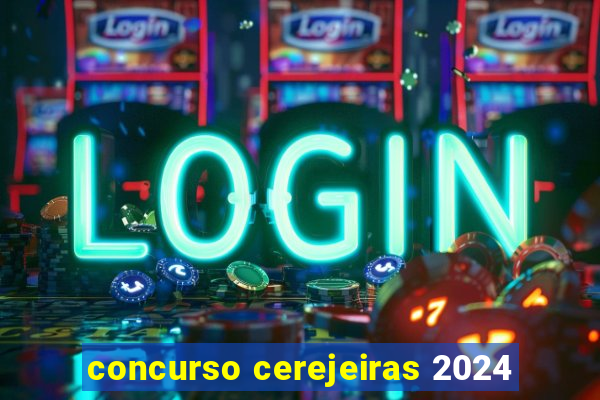 concurso cerejeiras 2024