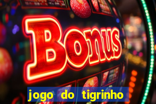 jogo do tigrinho pagando bem