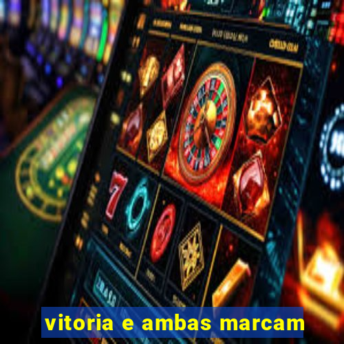 vitoria e ambas marcam